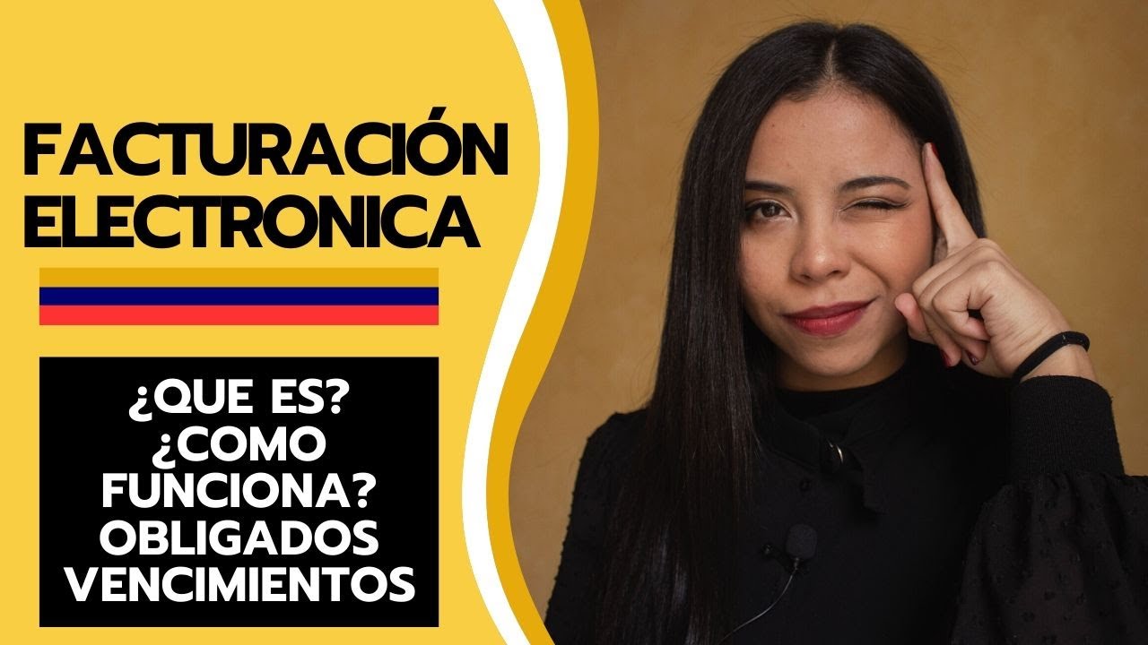 ¿Qué es la FACTURACIÓN ELECTRÓNICA? Colombia 2025 ▷ CÓMO FUNCIONA