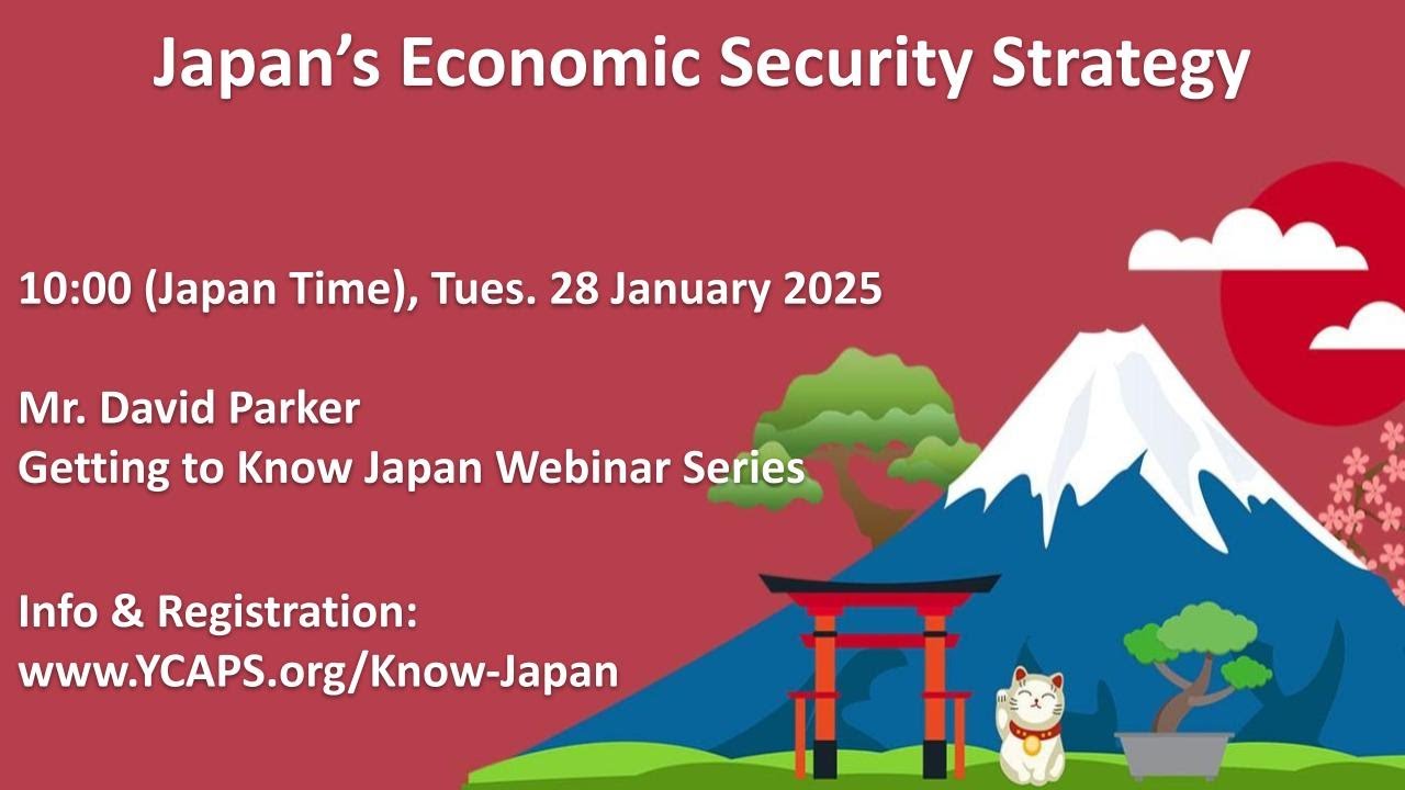Getting to Know Japan: Japan's Economic Security Strategy -David Parker