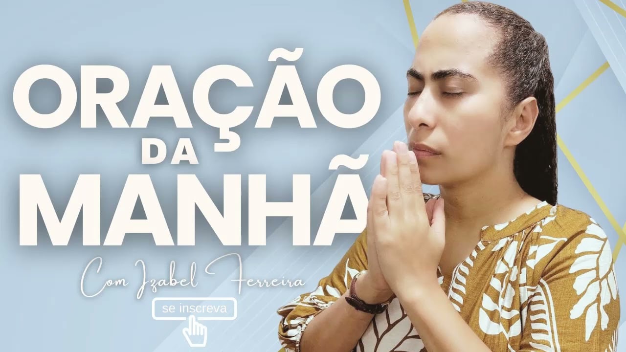 01/06/2025 - ORAÇÃO DA MANHÃ - IZABEL FERREIRA