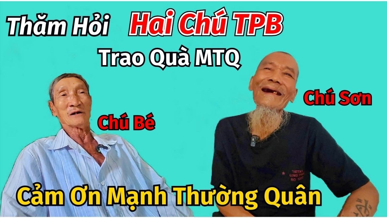Hai Chú TPB Cảm Động Trước Tấm Lòng Của Mạnh Thường Quân Khi Nhận Được Quà Gửi Trao Tặng Yêu Thương