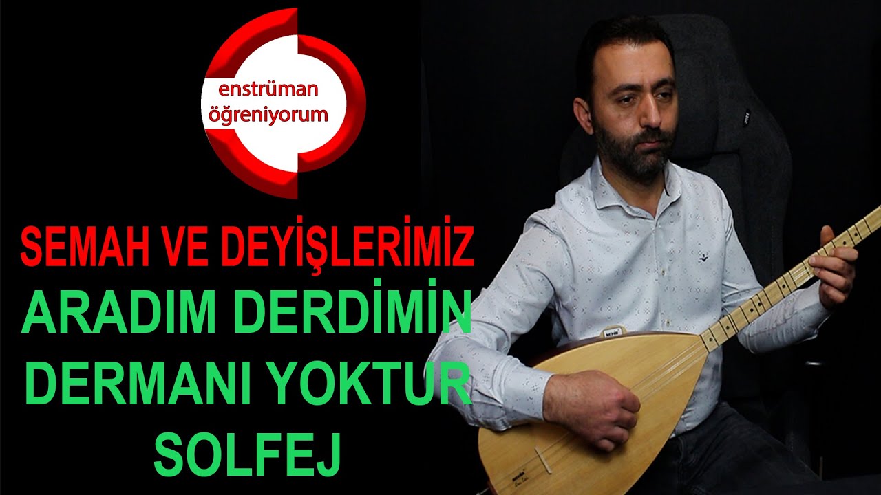 Semah ve Deyişlerimiz Ders 43- Medet Senden (Aradım Derdimin Dermanı Yoktur) Solfej