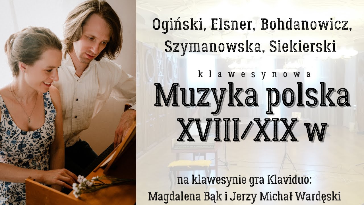 #kulturawsieci Muzyka polska (Ogiński, Elsner, Bohdanowicz, Szymanowska, Siekierski)