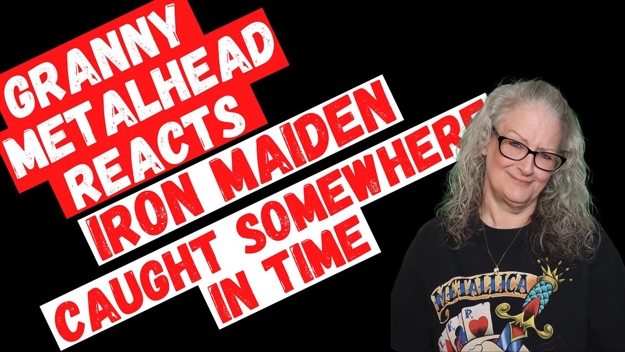Iron Maiden - Caught Somewhere In Time *SUBSCRIBER REQUEST* (GRANNY METALHEAD REACTION)