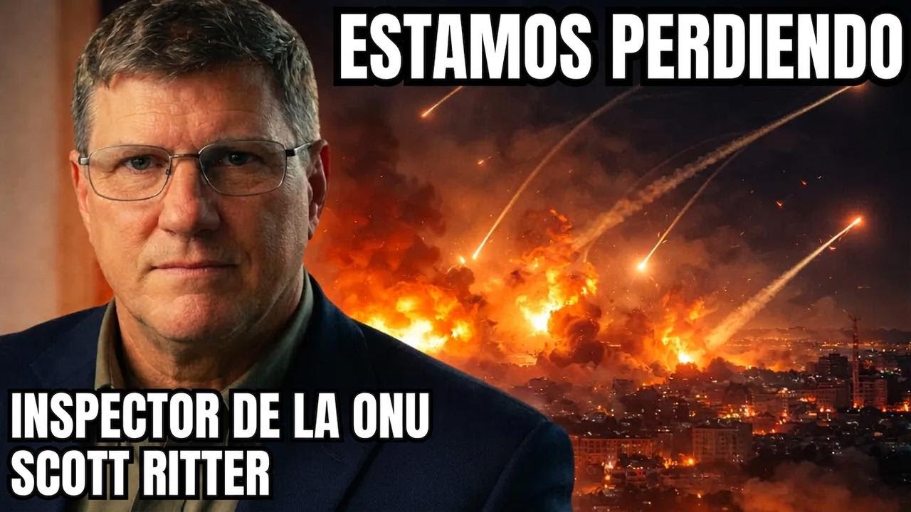 Exinspector de la ONU Scott Ritter revela la verdad sobre la guerra con Irán