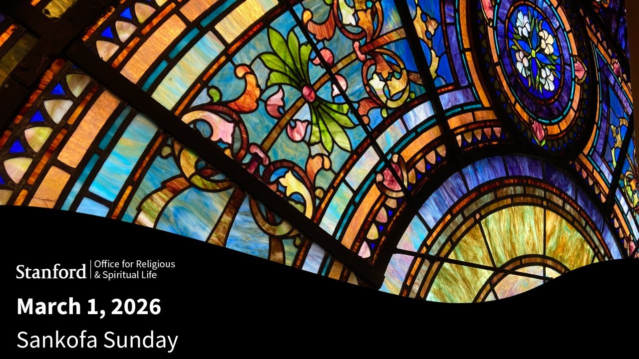 Stanford University Praise & Worship - Sankofa Sunday - March 1, 2026