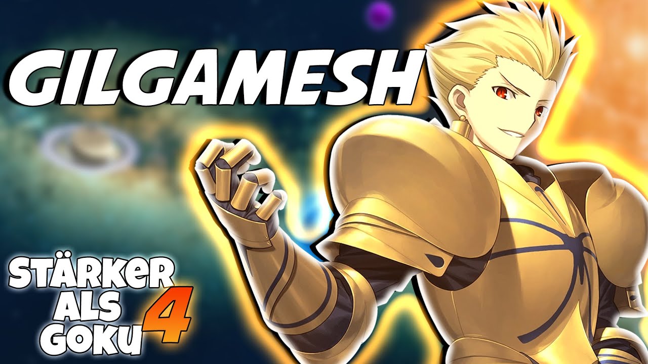 GILGAMESH | Stärker als Goku 4