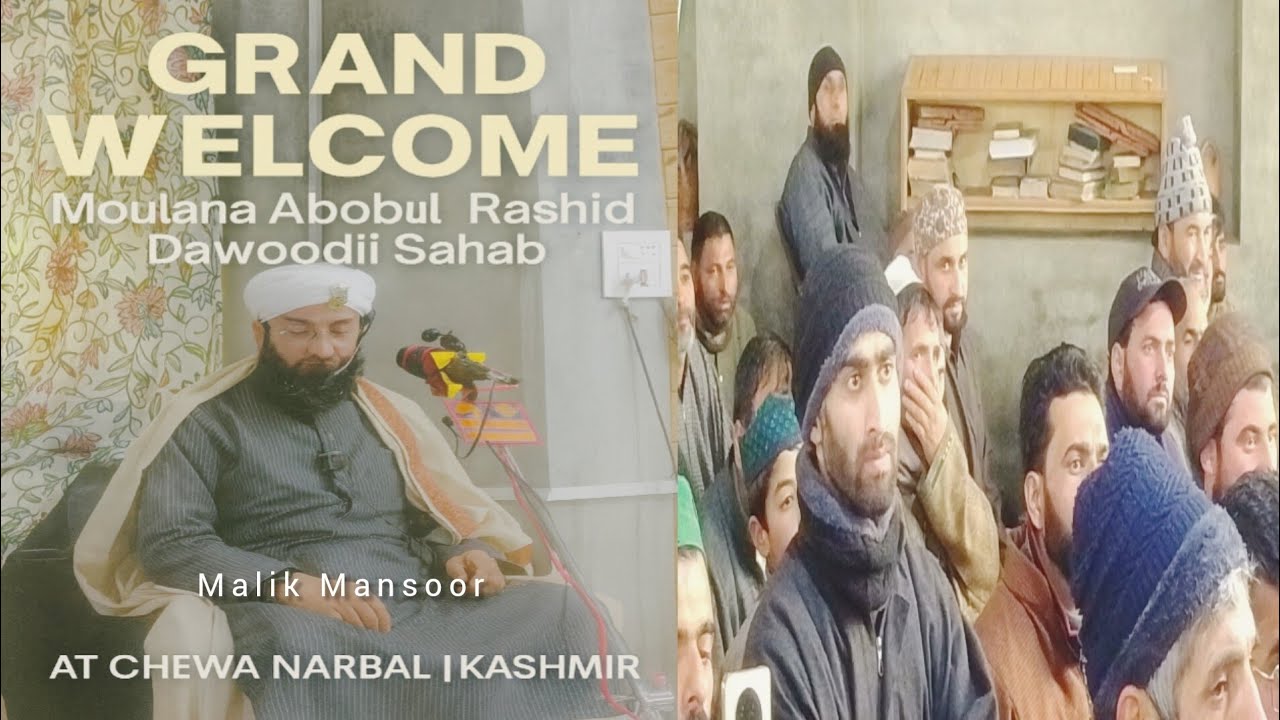 Grand Welcome of Moulana Abdul Rashid Dawoodi Sahab at Chewa Narbal | Kashmir