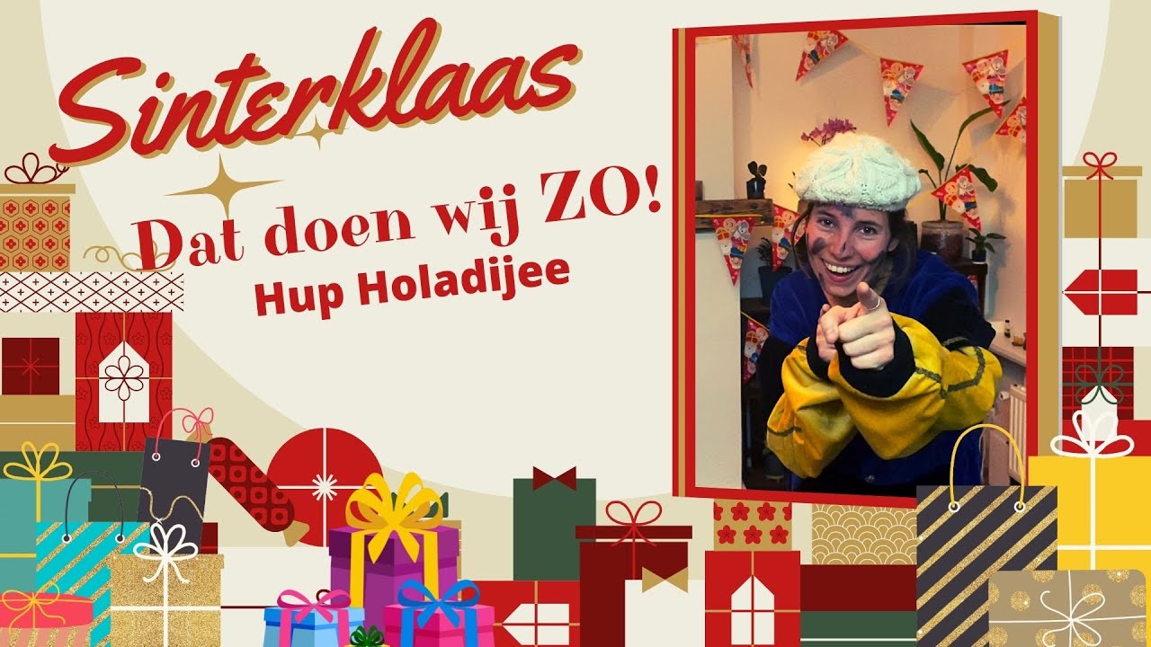 Sinterklaaslied: Dat doen wij ZO! (Hup Holadijee)