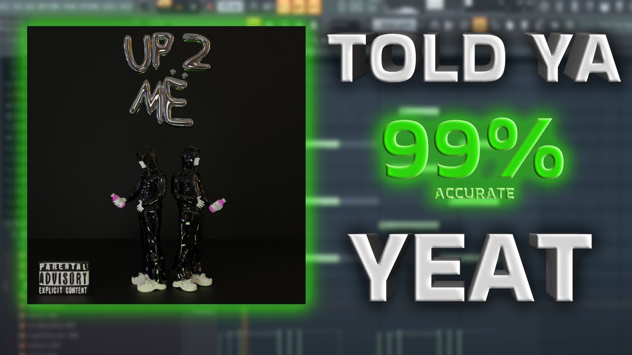 How Told ya by Yeat was made (Fl studio instrumental remake) [99% accurate]