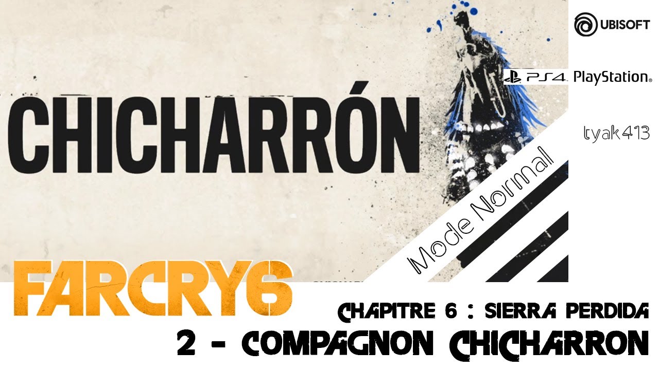 FAR CRY 6 - Chap6 - 2 Missions compagnons Chichiron - SIERRA PERDIDA (Mode Normal)