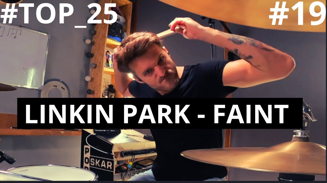 TOP_25 - Oskar Podolski - (19) - Linkin Park - Faint [ DRUM COVER ]