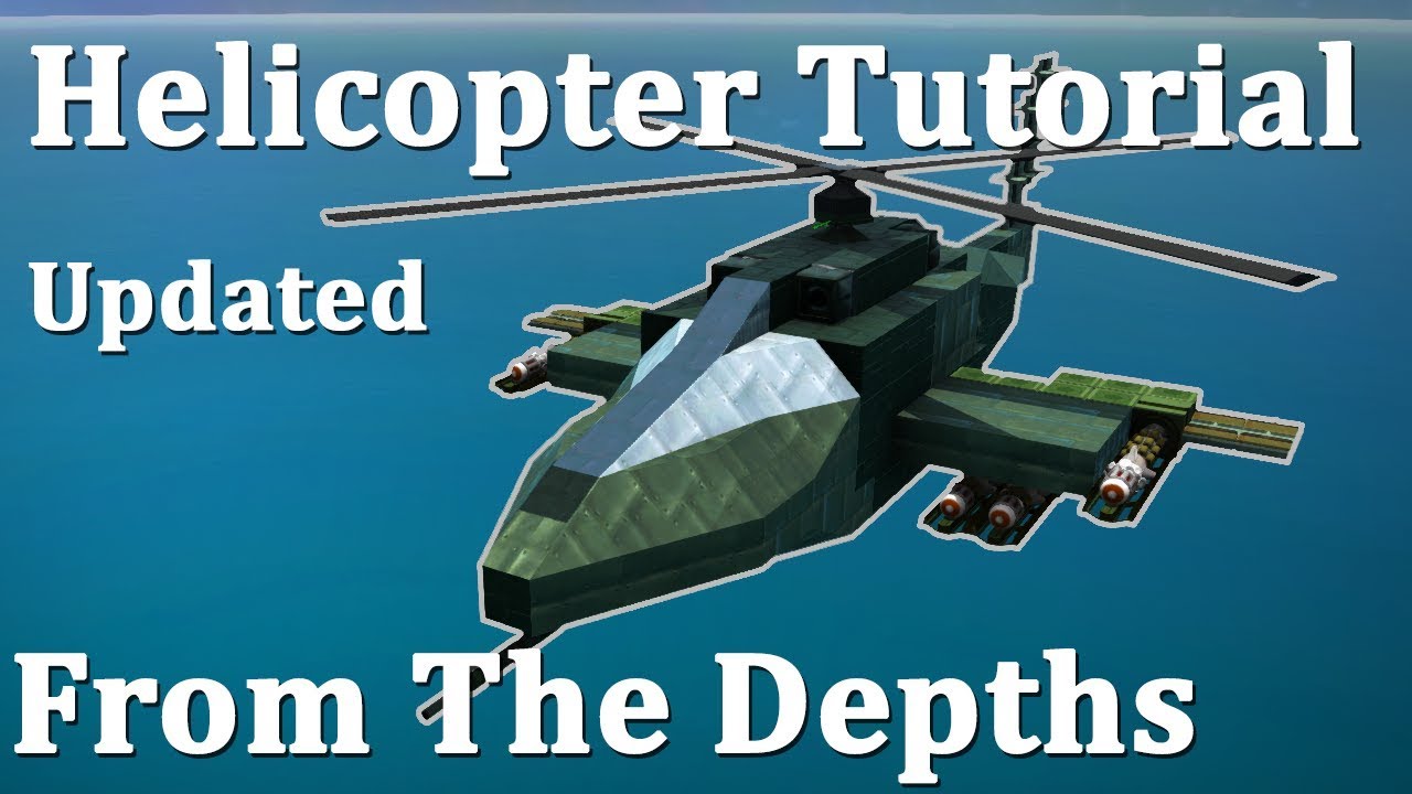 From The Depths Helicopter Tutorial
