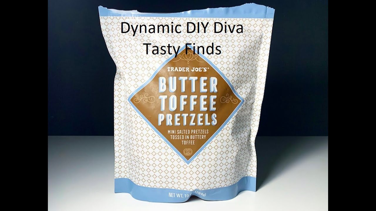 Dynamic DIY Diva Tasty Finds Review -  Trader Joe's Butter Toffee Pretzels