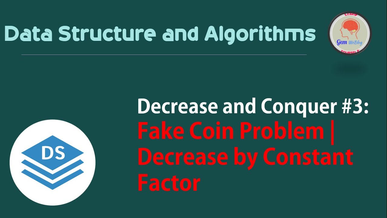 Decrease and Conquer #3: Fake Coin Problem | Decrease by Constant Factor