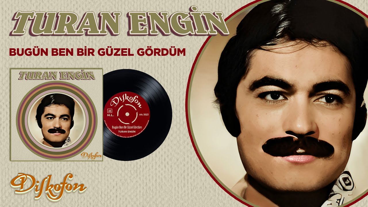 Turan Engin | Bugün Ben Bir Güzel Gördüm