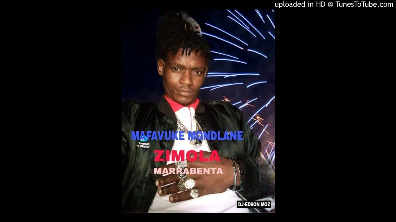 Mafavuke Mondlane-zimola-Marrabenta-[DjEdson so9dades]