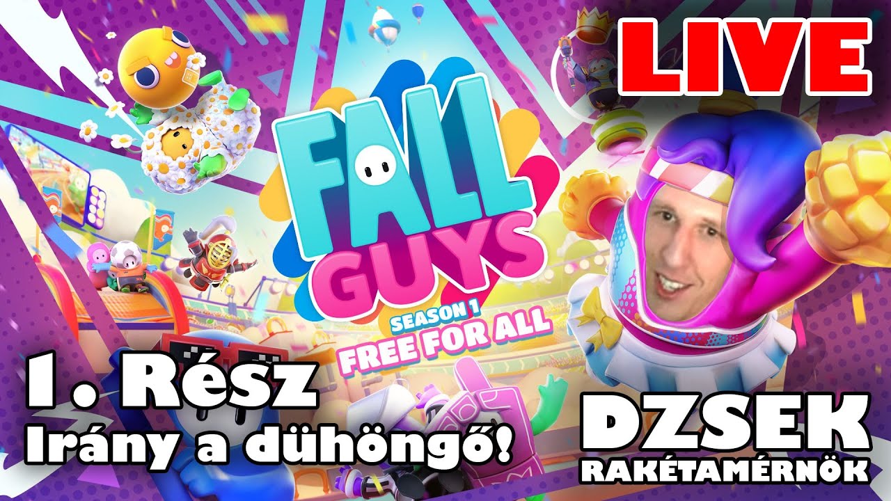 🔴 Fall Guys - LIVE - 1. Rész - Irány a Dühöngő!