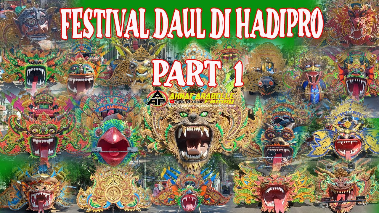 PART 1 ● PESTA AKBAR DAUL JAWA DAN MADURA BERTAJUK HADIPRO