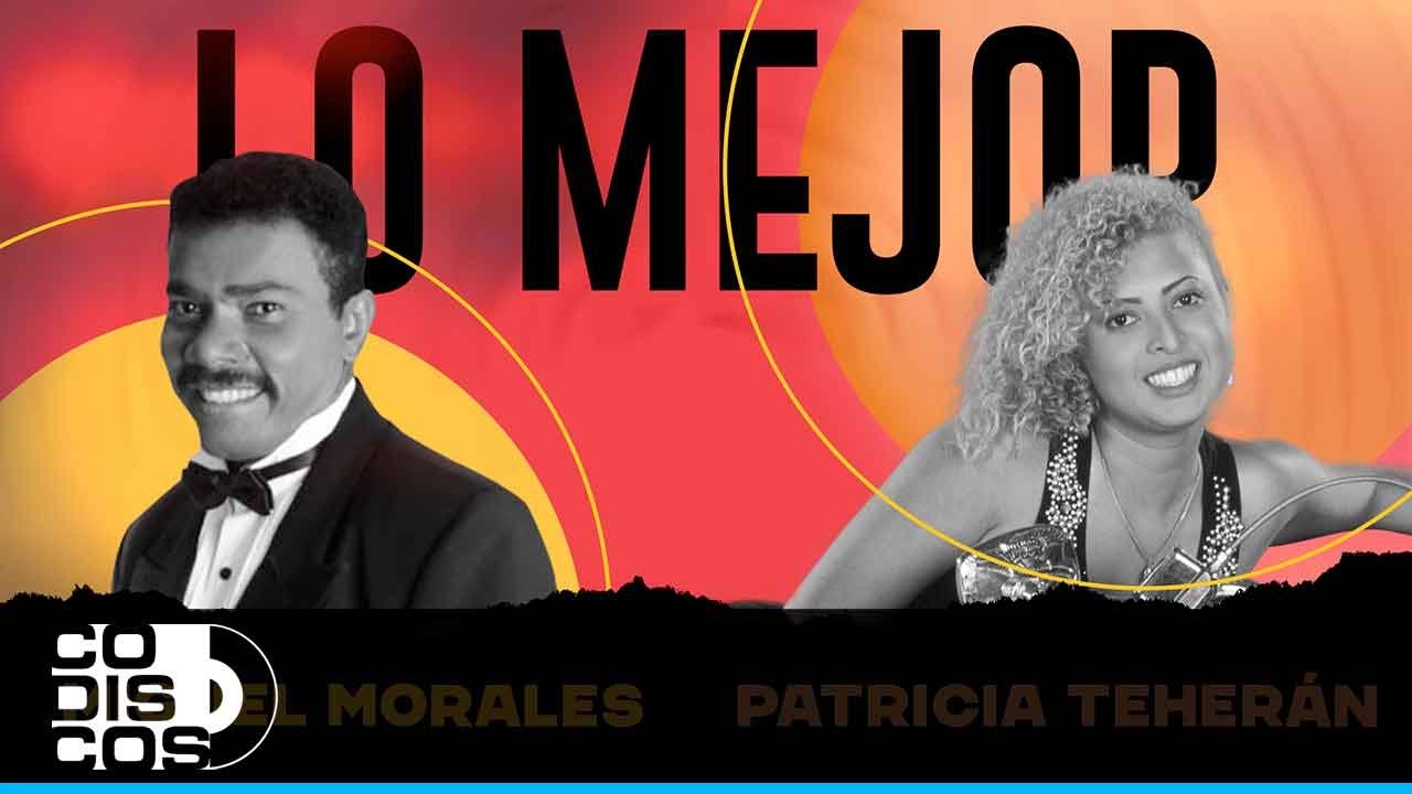 Lo Mejor De Miguel Morales y Patricia Teherán
