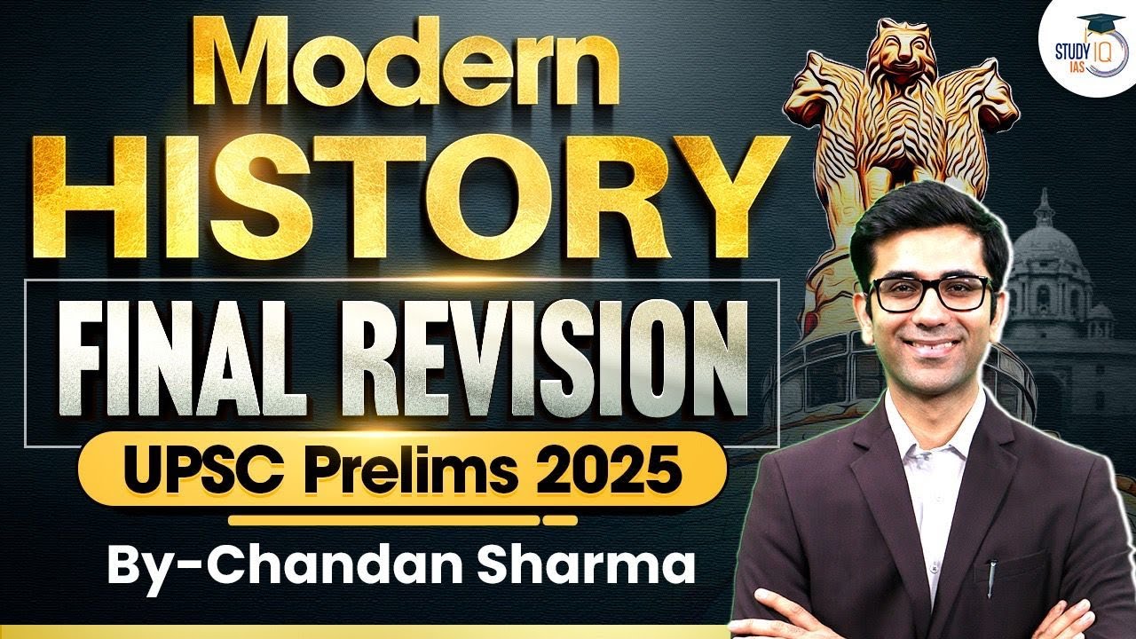 UPSC Prelims 2025 Final Revision | Complete Modern History | History Marathon | StudyIQ IAS