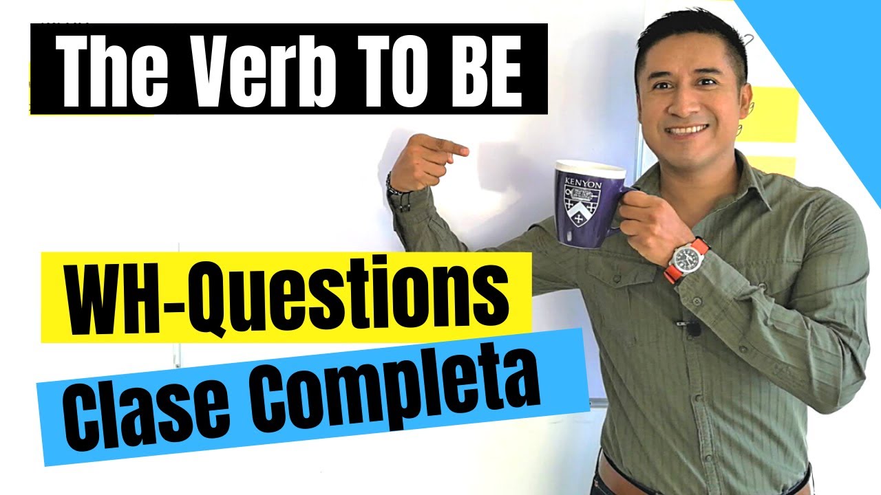 4. COMO HACER PREGUNTAS WH CON VERBO TO BE | WHAT WHERE WHO WHEN WHY HOW