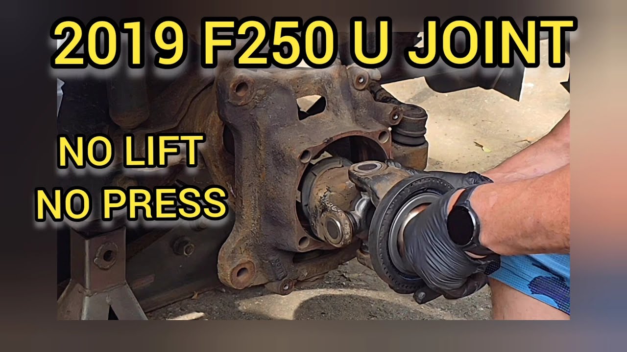 Replacing a 2019 Ford F250 diesel front u joint with no lift and no press