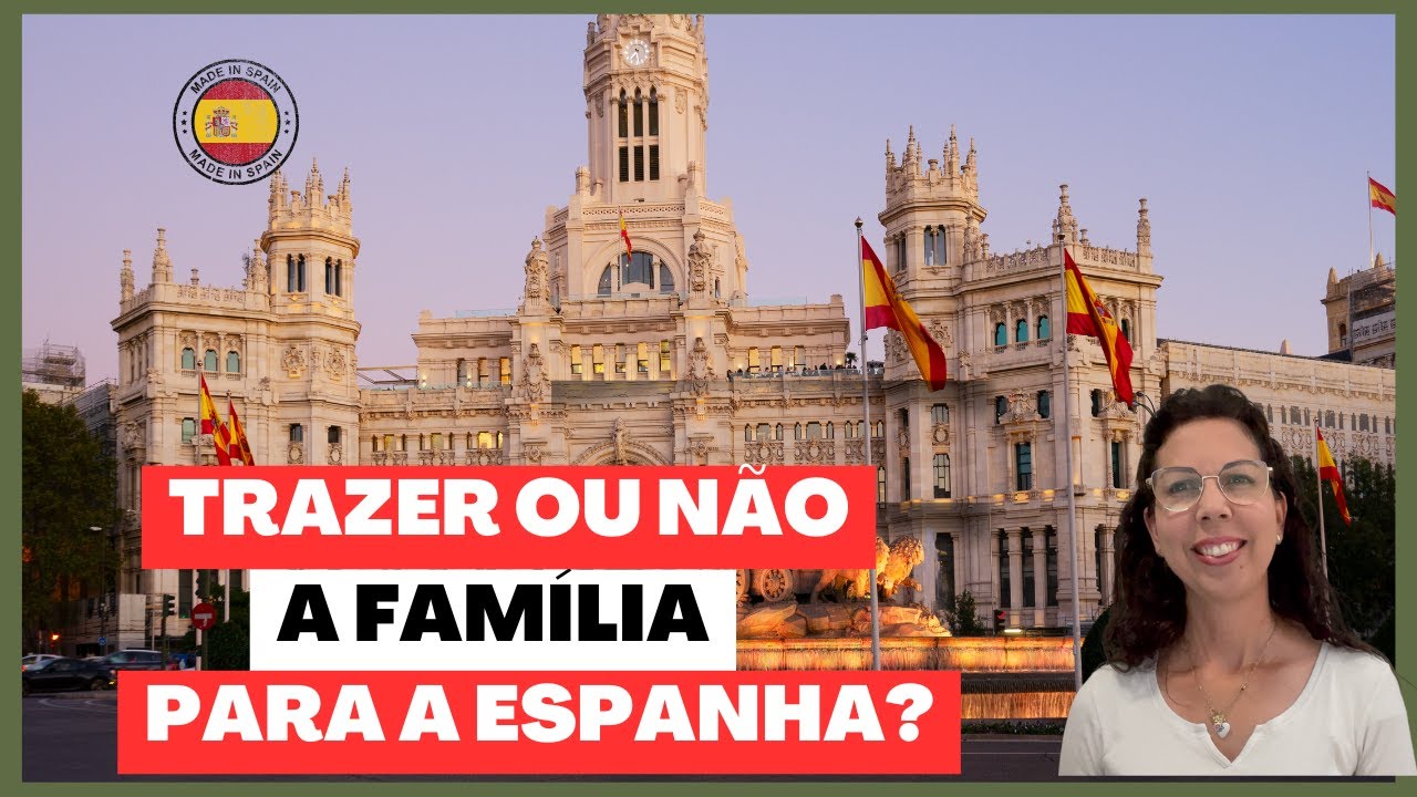 Visto de ESTUDANTE para a Espanha: Levo minha FAMILIA agora ou depois?