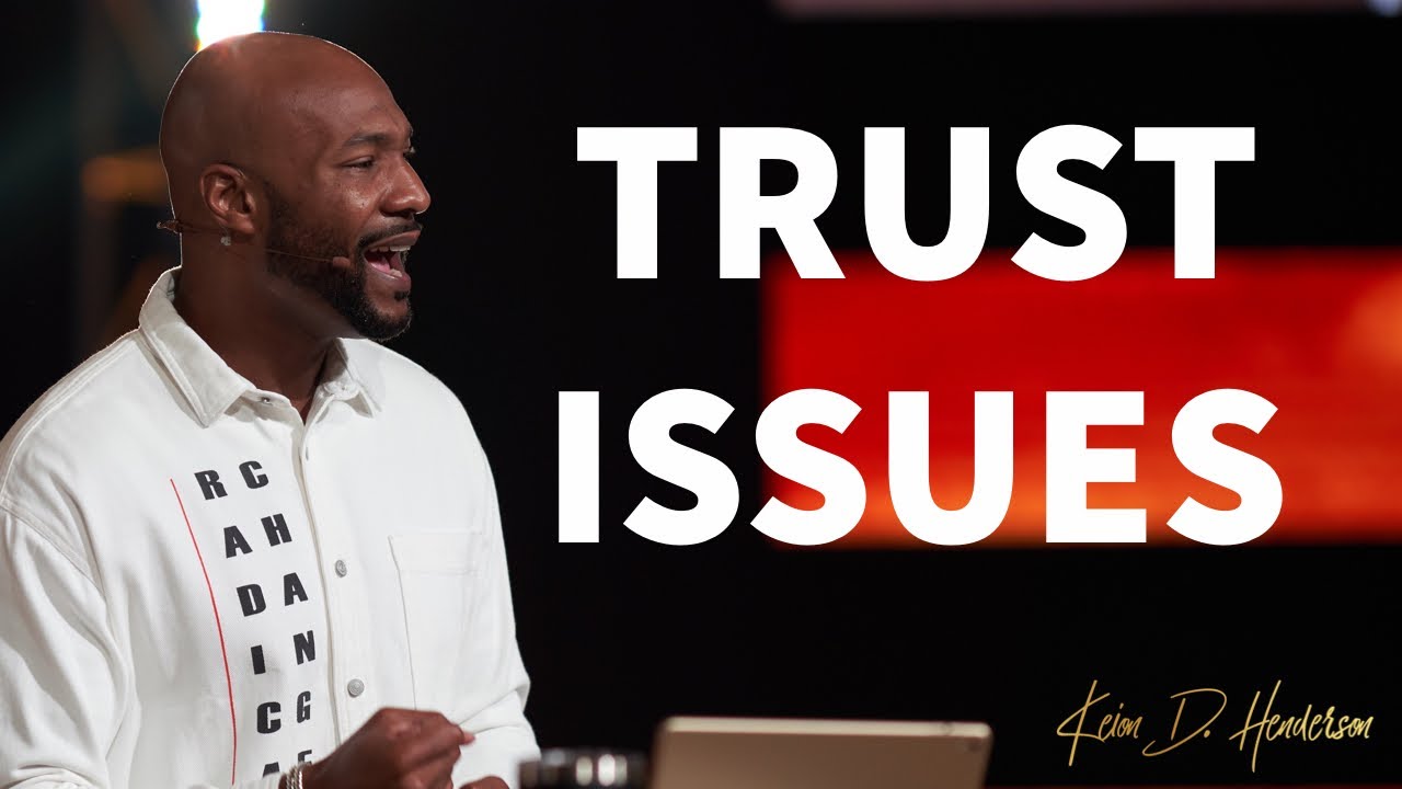 Trust Issues | Pastor Keion Henderson