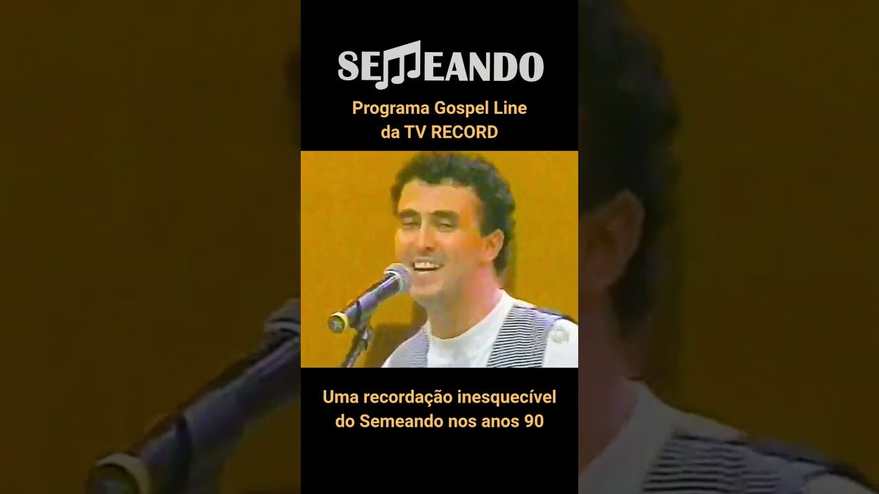 SEMEANDO - GOSPEL LINE (TV RECORD)