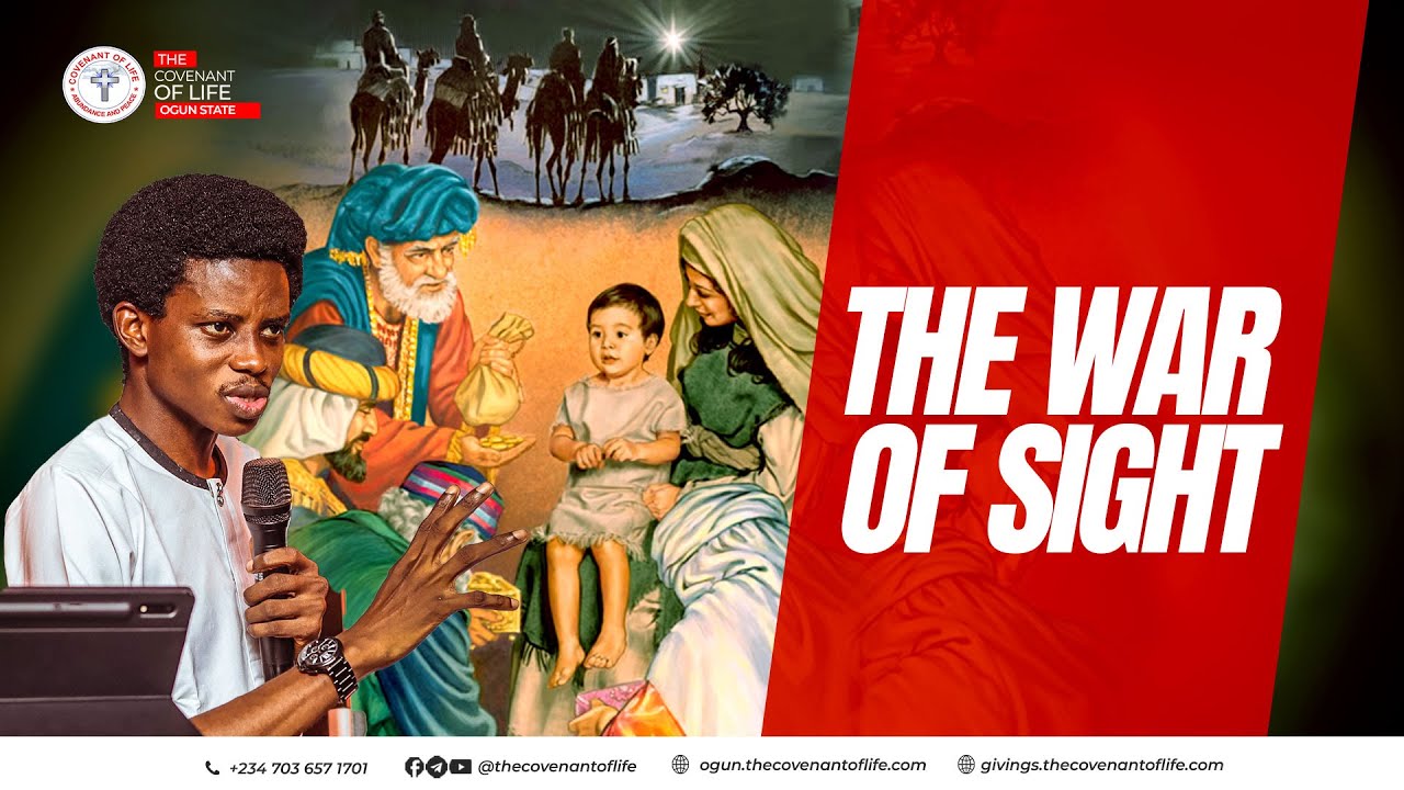 THE WAR OF SIGHT  || OLUWATOBILOBA OSHUNBIYI || THE COVENANT OF LIFE, OGUN STATE