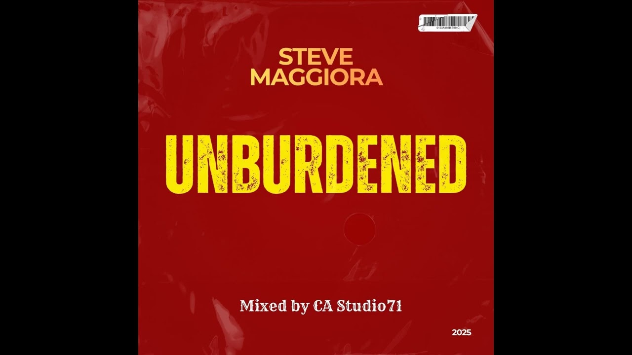 Unburdened-Steve Maggiora-Mixed By CA Studio71 D