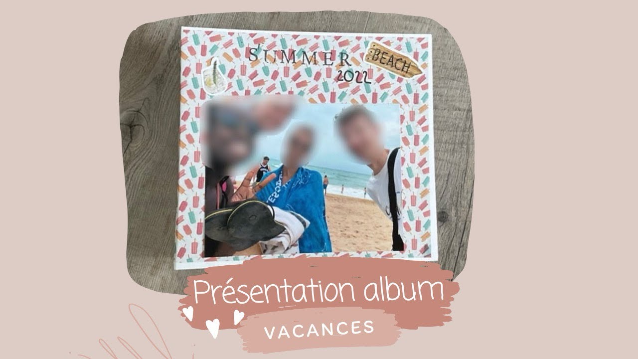 PRÉSENTATION ALBUM - « Vacances à la mer » créative paper bloc ACTION - scrapbooking
