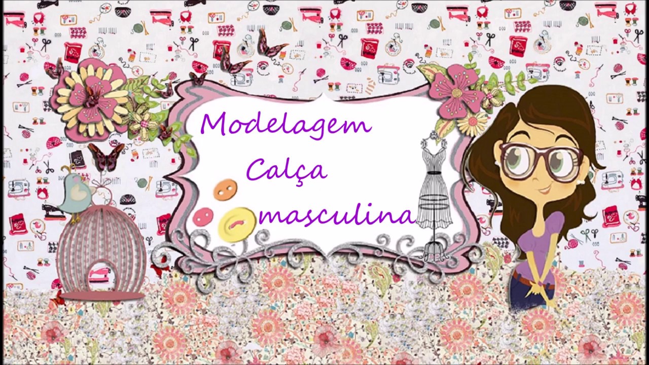 Vídeo aula - Modelagem calça masculina