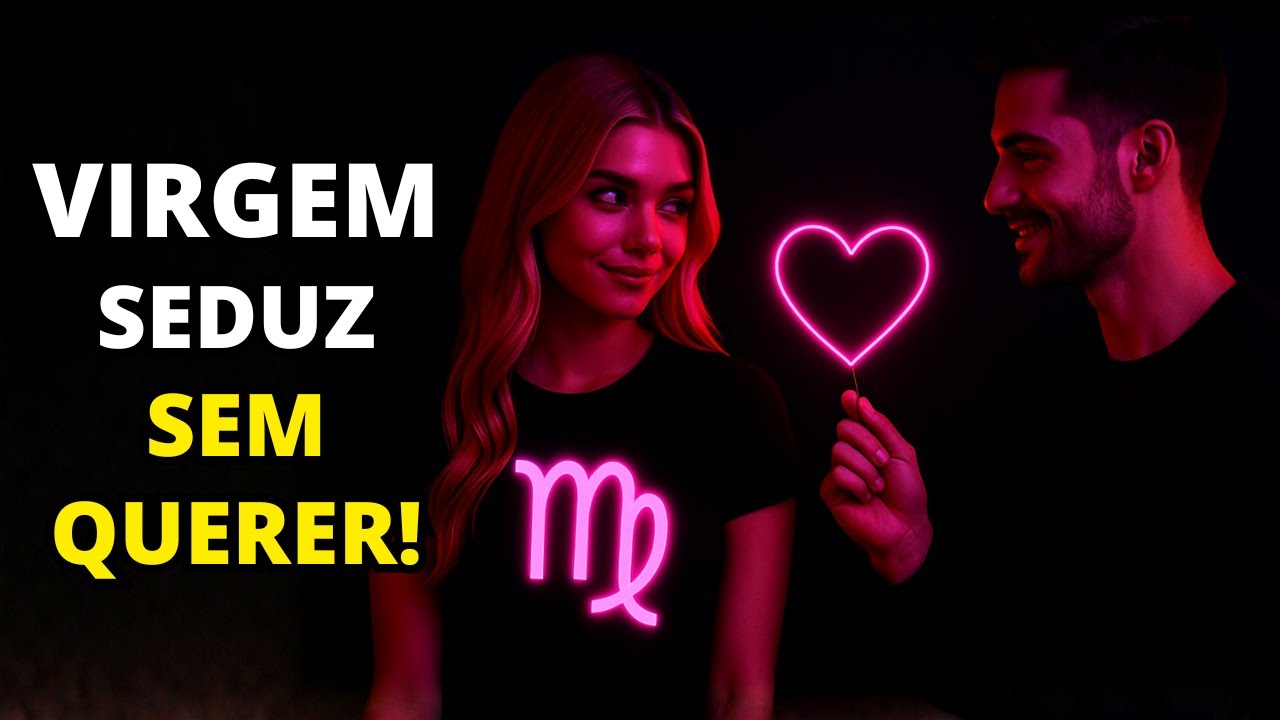 5 hábitos comuns de Virgem que SEDUZ AS PESSOAS ao redor - Mesmo sem querer!