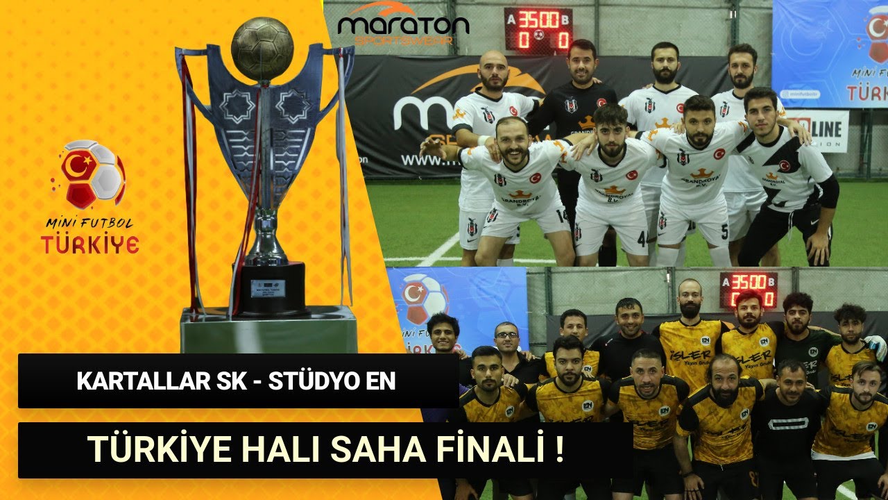TÜRKİYE HALI SAHA FİNALİ ! ŞAMPİYON KİM ? ! Kartallar SK vs Stüdyo En