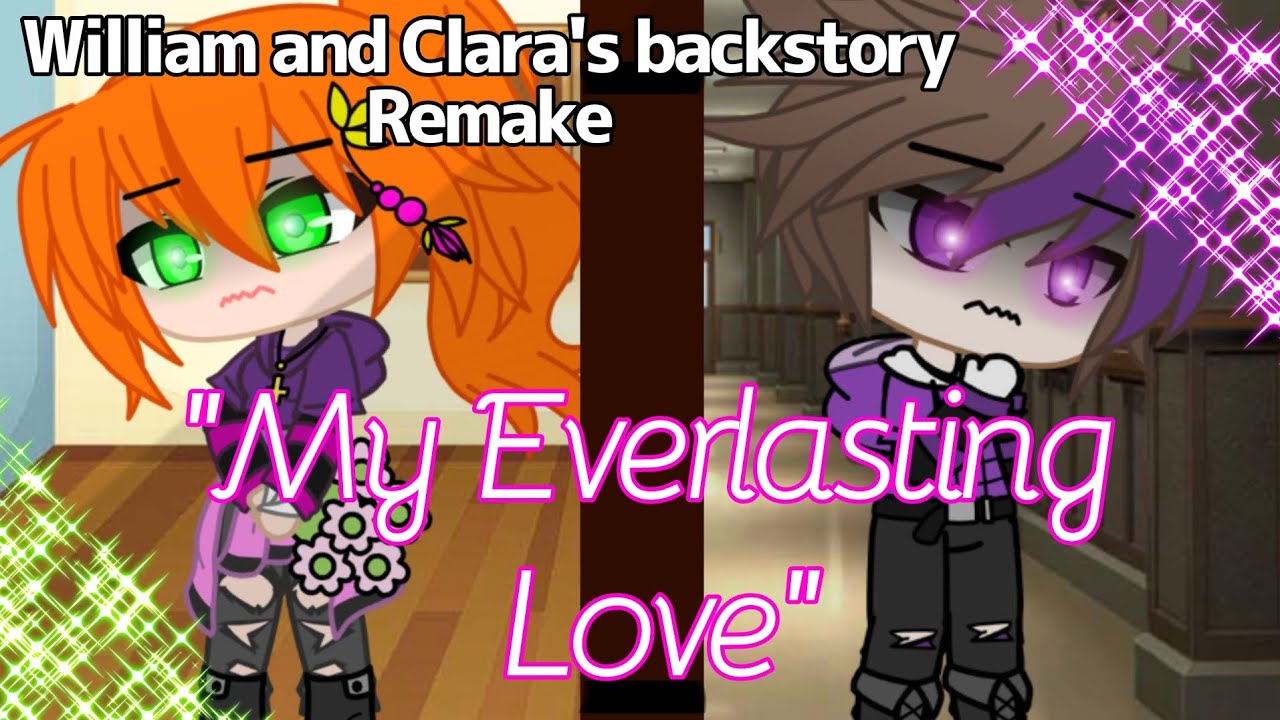 My Everlasting Love (William X Clara backstory//FNAF//MY AU//(Remake)/Read description #aftonfamily