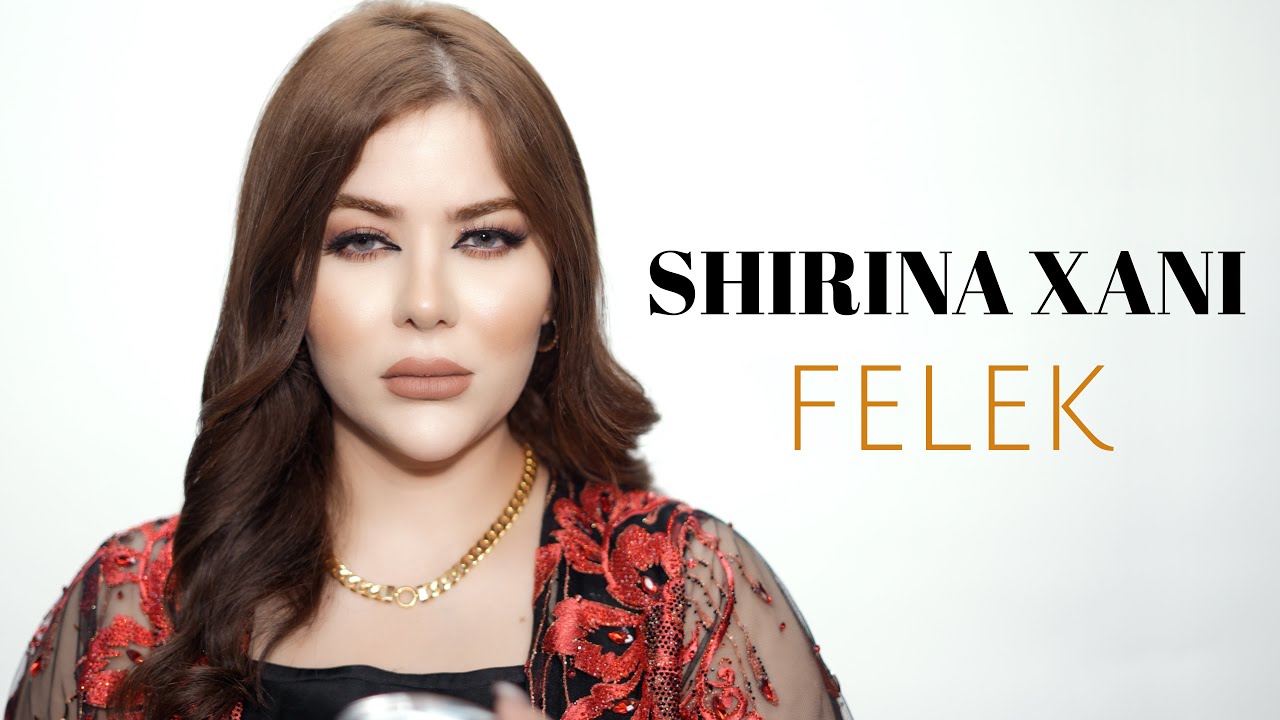 Shirina Xani   Felek