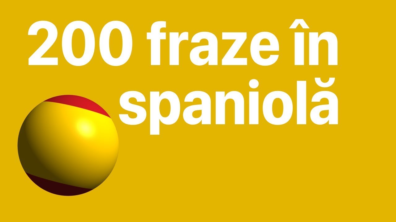 Aflați spaniolă: 200 de fraze în limba spaniolă pentru începători