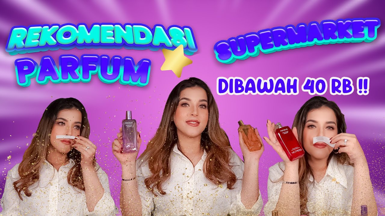 YANG KALIAN TUNGGU-TUNGGU! REVIEW PARFUM SUPERMARKET PUCELLE Part 1