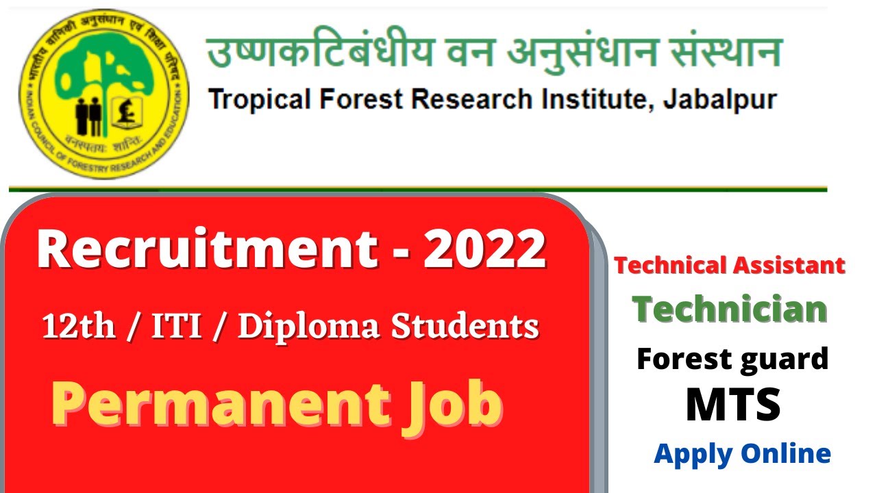 Tropical Forest Research Institute Recruitment &ndash; ​​2022 || TFRI Recruitment &ndash; ​​2022 .