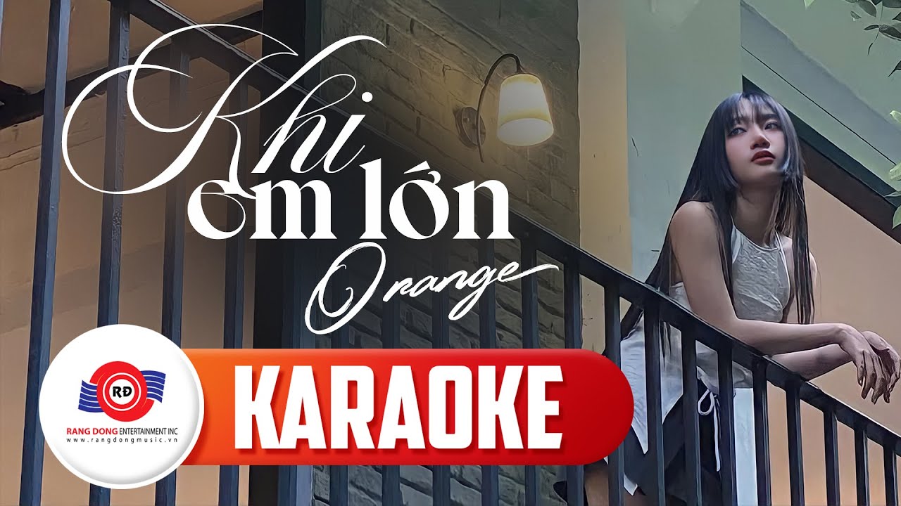 [ KARAOKE TONE NỮ ] KHI EM LỚN - ORANGE | Bản Phối Mới Nhạc Sống Live Band