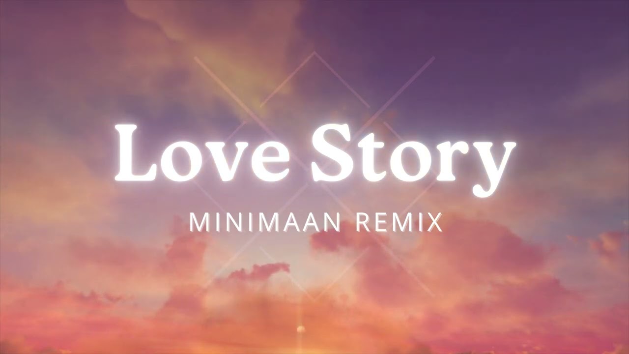 Taylor Swift - Love Story (Minimaan Remix)