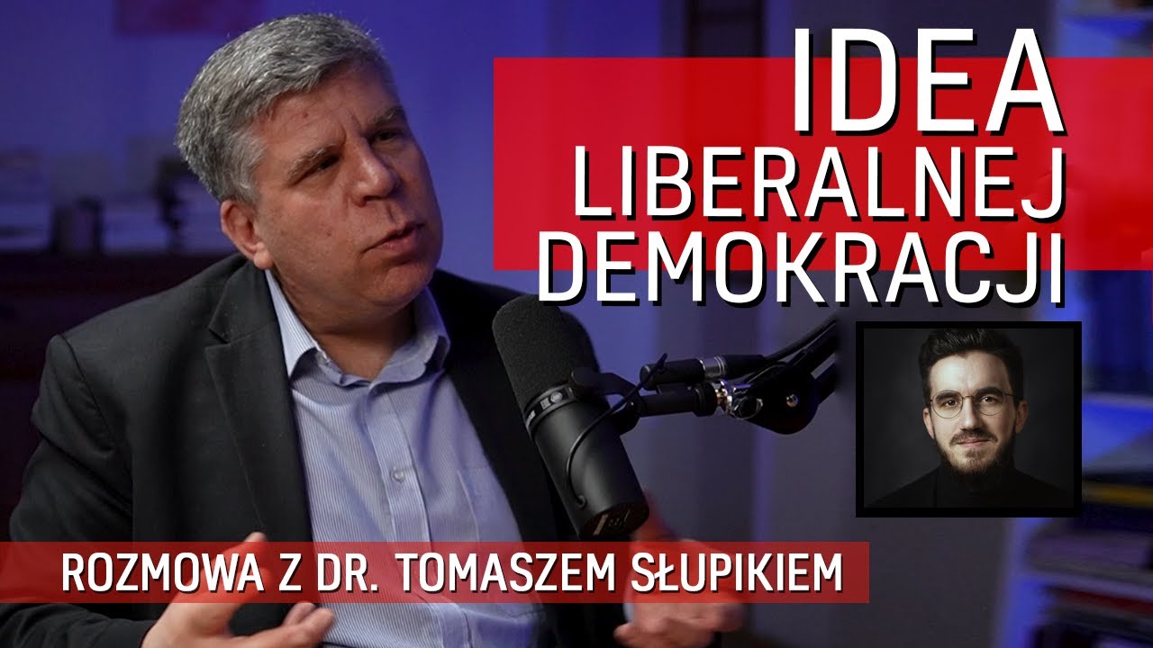 Liberalna demokracja - dr Tomasz Słupik