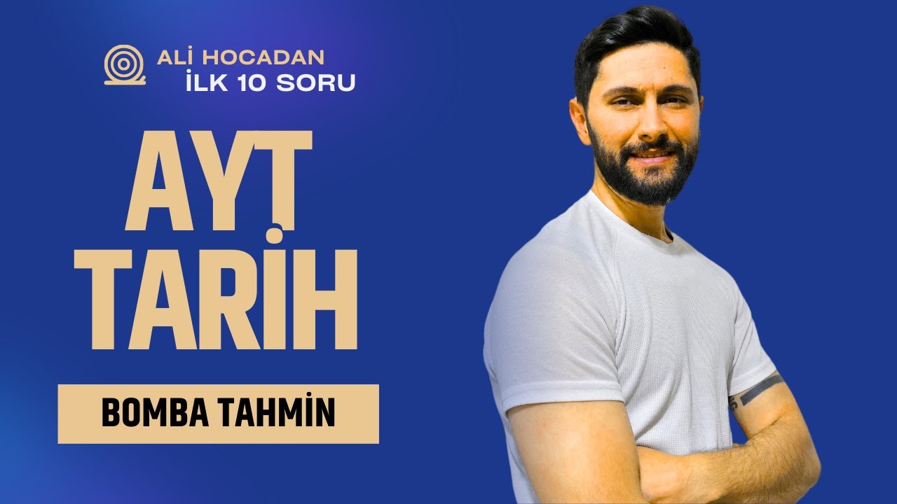 İşte AYT Tarih İlk 10 Soru Bomba Tahmin 2025 | Ali Gürbüz 