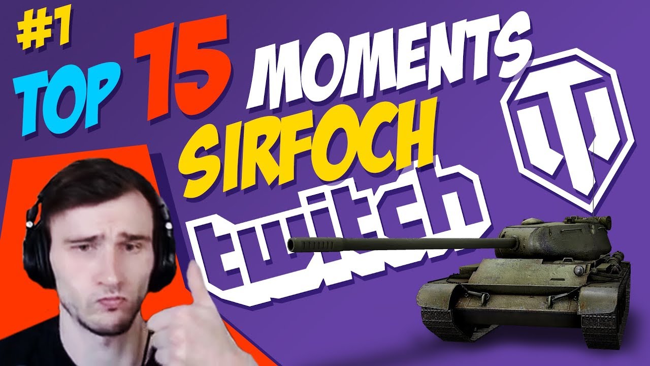 #1 SirFoch TOP 15 Moments | World of Tanks