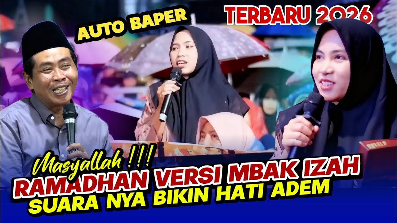 RAMADHAN VERSI MBAK IZAH AUTO BAPER SUARANYA BIKIN ADEM DIHATI - KH ANWAR ZAHID TERBARU 2026