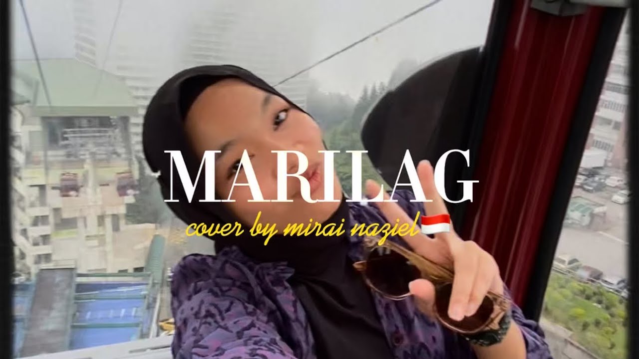 Marilag (Cover)- Mirai Naziel🇮🇩