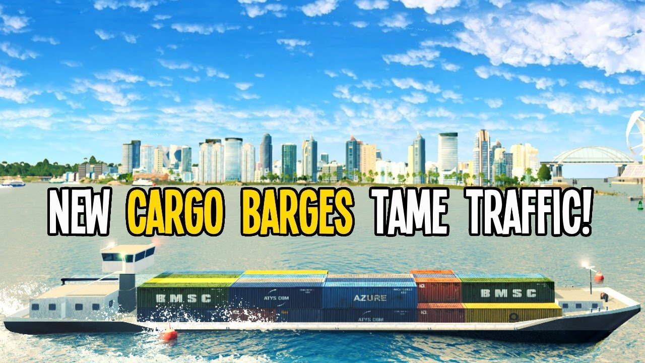 New Cargo Barges Solving Cargo Traffic Like a Pro in Cities Skylines!