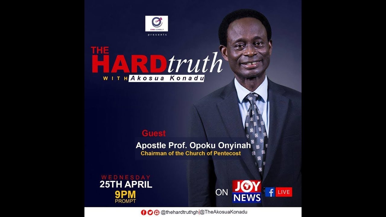 The Hard Truth with Apostle Prof. Opoku Onyinah (Part 2)