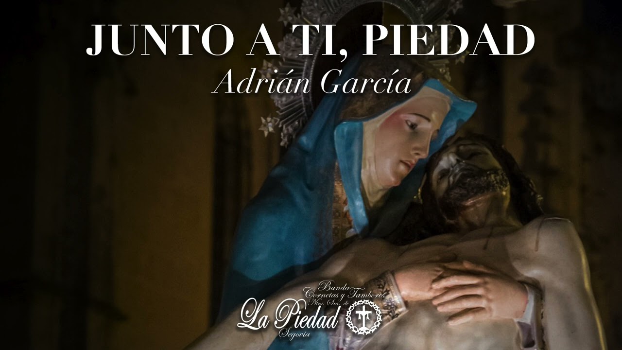 Junto a tí, Piedad (Directo) | Banda Ntra Sra de la Piedad - Segovia